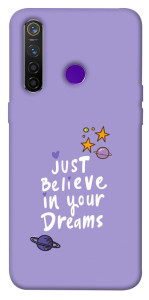 Чехол Just believe in your Dreams для Realme 5 Pro