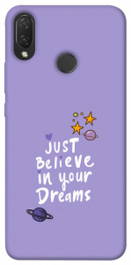 Чехол Just believe in your Dreams для Huawei P Smart+