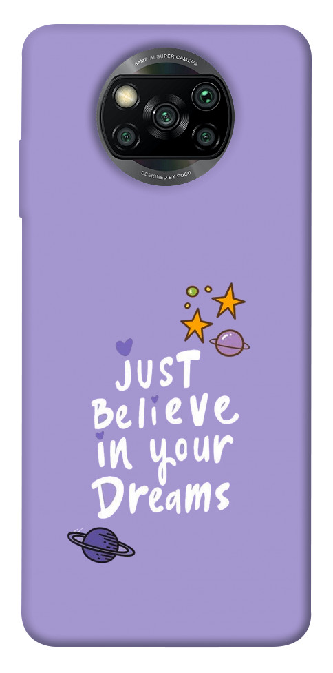 Чохол Just believe in your Dreams для Xiaomi Poco X3 NFC