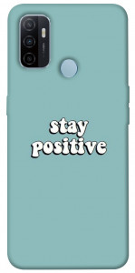 Чехол Stay positive для Oppo A53
