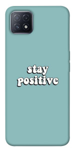 Чохол Stay positive для Oppo A73