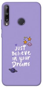 Чехол Just believe in your Dreams для Huawei P40 Lite E