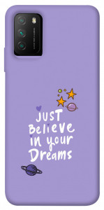 Чехол Just believe in your Dreams для Xiaomi Poco M3