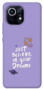Чехол Just believe in your Dreams для Xiaomi Mi 11