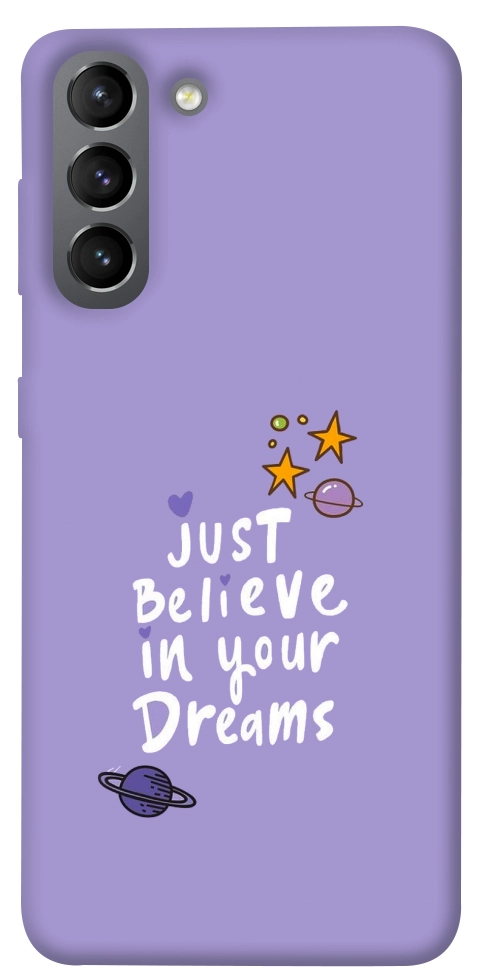 Чохол Just believe in your Dreams для Galaxy S21