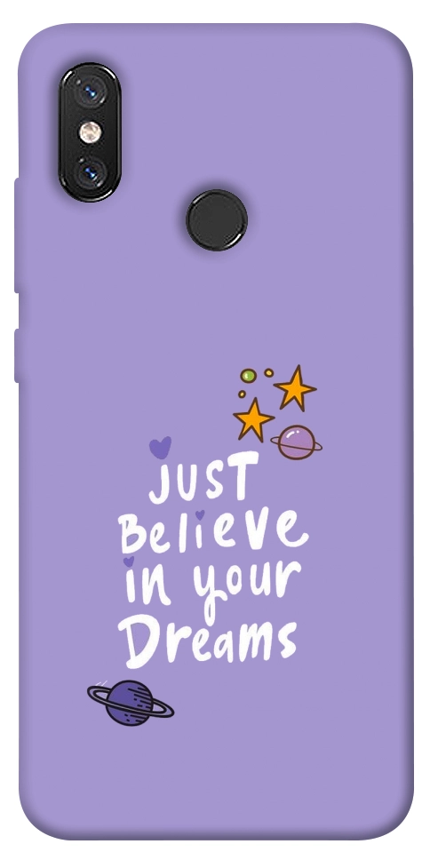 Чохол Just believe in your Dreams для Xiaomi Mi 8