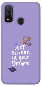 Чехол Just believe in your Dreams для Huawei P Smart (2020)