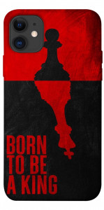 Чехол Born to be a king для iPhone 11