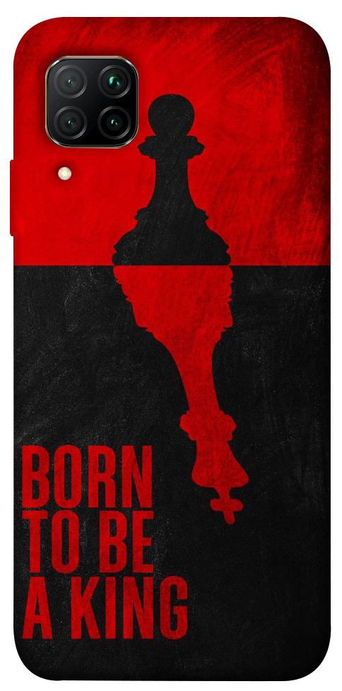 Чехол Born to be a king для Huawei P40 Lite