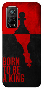 Чехол Born to be a king для Xiaomi Mi 10T Pro