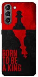 Чохол Born to be a king для Galaxy S21