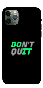 Чохол Don't quit для iPhone 11 Pro