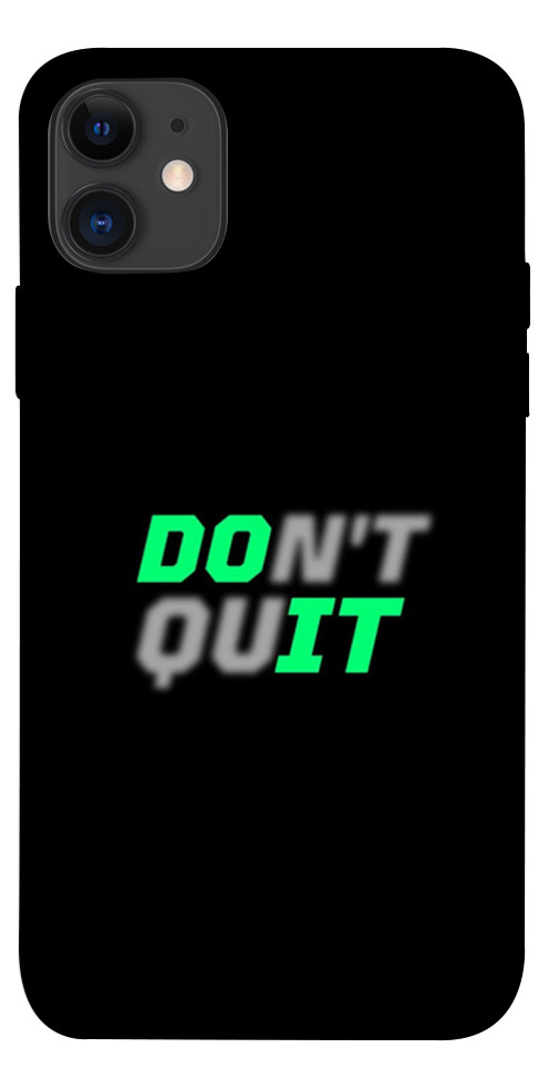 Чехол Don't quit для iPhone 11