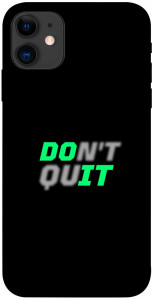 Чехол Don't quit для iPhone 11