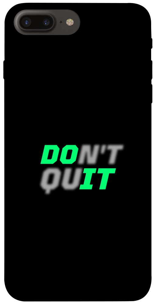 Чохол Don't quit для iPhone 7 Plus