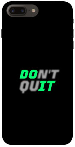 Чохол Don't quit для iPhone 8 plus (5.5")