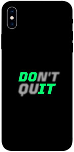 Чохол Don't quit для iPhone XS Max