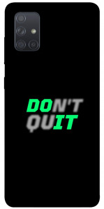 Чохол Don't quit для Galaxy A71 (2020)