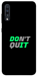Чехол Don't quit для Galaxy A70 (2019)