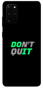 Чехол Don't quit для Galaxy S20 Plus (2020)