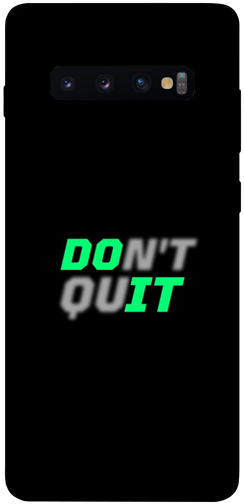 Чохол Don't quit для Galaxy S10 Plus (2019)