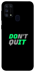 Чохол Don't quit для Galaxy M31 (2020)