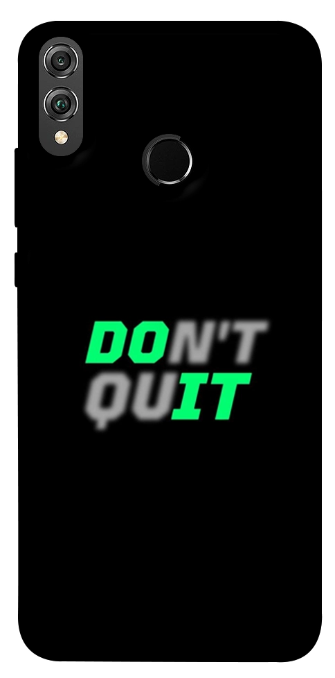 Чохол Don't quit для Huawei Honor 8X