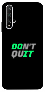 Чохол Don't quit для Huawei Nova 5T