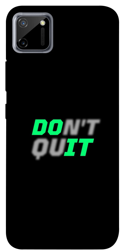 Чохол Don't quit для Realme C11