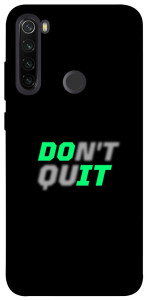 Чохол Don't quit для Xiaomi Redmi Note 8T