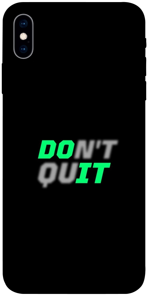 Чехол Don't quit для iPhone XS