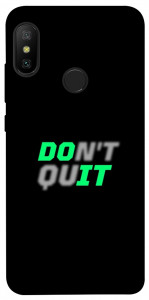 Чохол Don't quit для Xiaomi Redmi 6 Pro