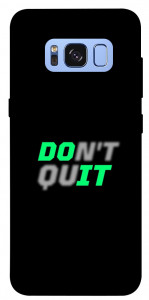 Чехол Don't quit для Galaxy S8 (G950)