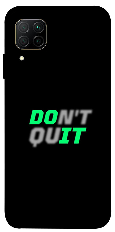 Чехол Don't quit для Huawei P40 Lite