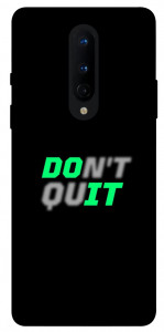 Чохол Don't quit для OnePlus 8