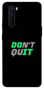 Чохол Don't quit для OnePlus Nord