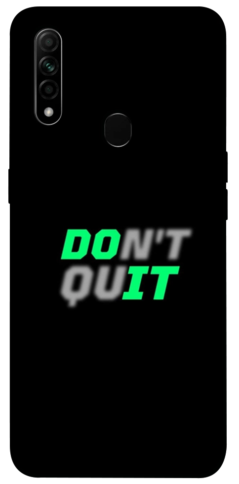 Чехол Don't quit для Oppo A31