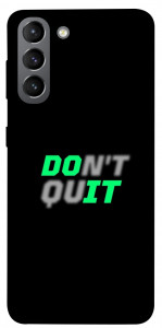 Чехол Don't quit для Galaxy S21