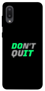 Чохол Don't quit для Galaxy A02