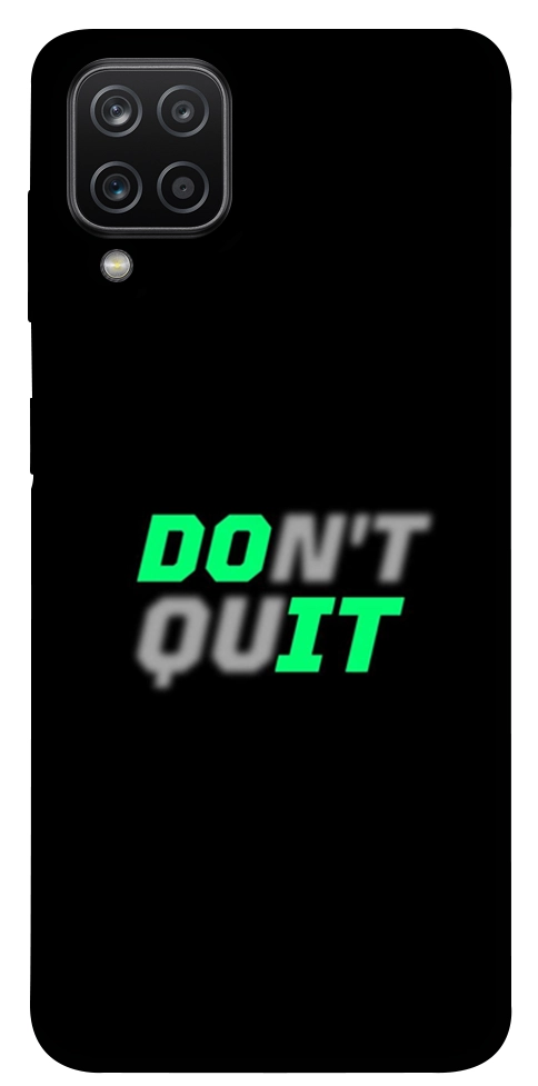 Чохол Don't quit для Galaxy A12