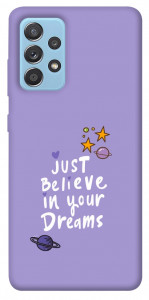 Чохол Just believe in your Dreams для Samsung Galaxy A52 5G