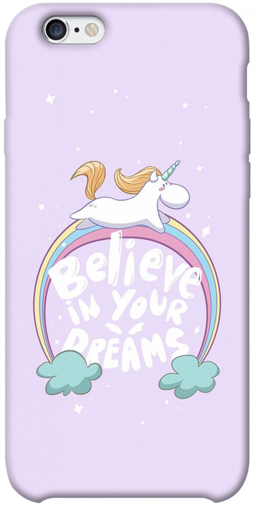 Чехол Believe in your dreams unicorn для iPhone 6S Plus