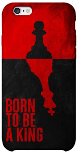 Чехол Born to be a king для iPhone 6 (4.7'')