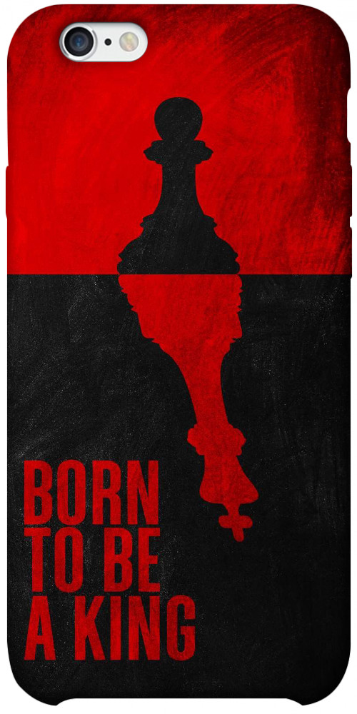 Чехол Born to be a king для iPhone 6S Plus