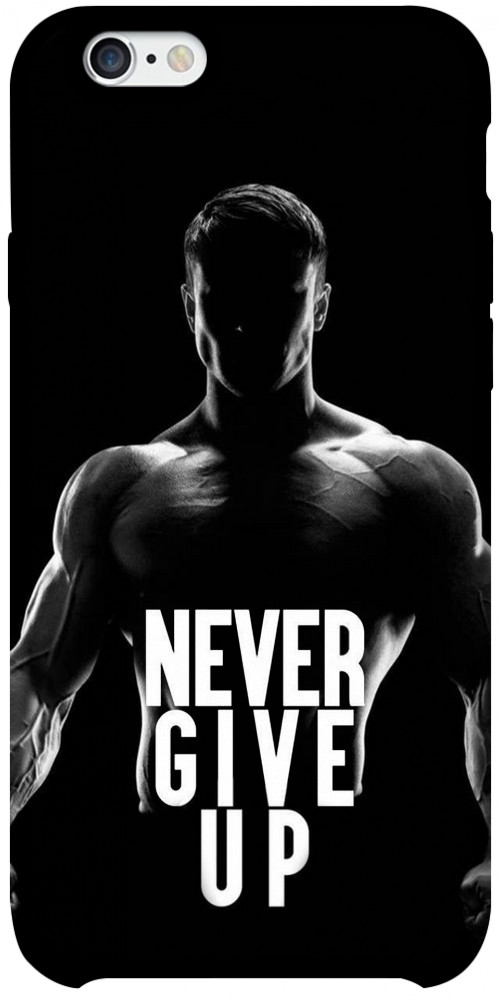 Чохол Never give up для iPhone 6S Plus