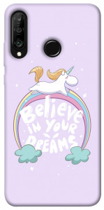 Чехол Believe in your dreams unicorn для Huawei P30 Lite