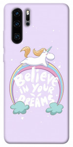 Чохол Believe in your dreams unicorn для Huawei P30 Pro