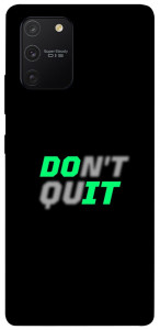 Чохол Don't quit для Galaxy S10 Lite (2020)