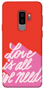 Чехол Love is all need для Galaxy S9+
