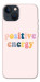 Чохол Positive energy для iPhone 13